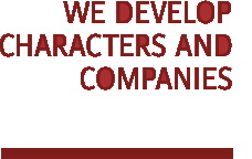 We develop characters and companies